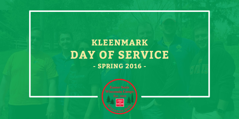 KleenMark Day of Service Spring 2016 at Easter Seals Camp Wawbeek